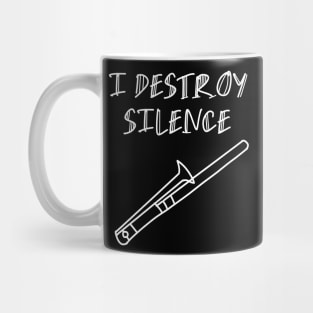 I destroy silence trombone music Lovely Mug